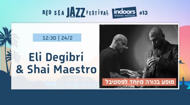 Eli Degibri and Shai Maestro